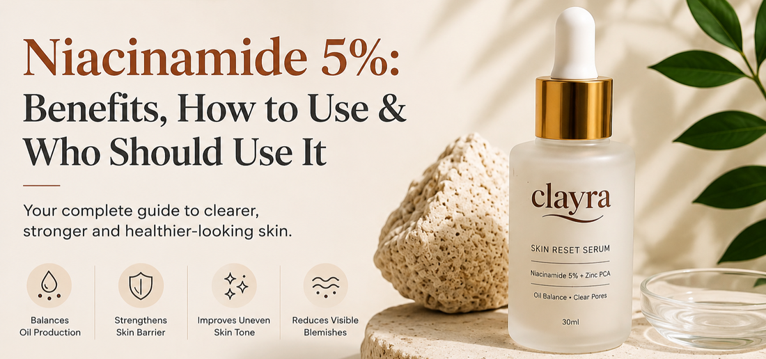 Niacinamide 5%: Benefits, How to Use & Who Should Use It | Clayra